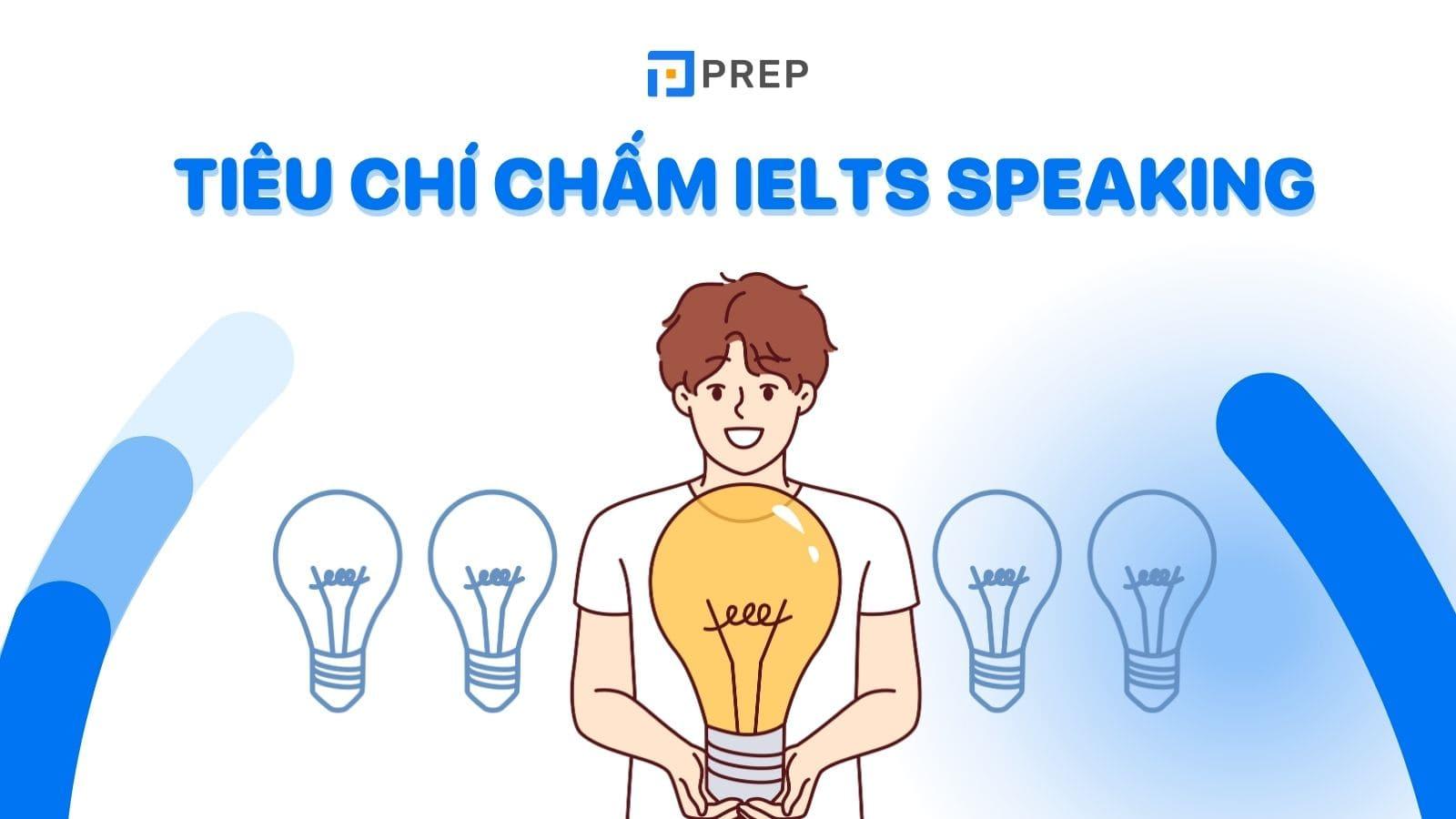 tieu-chi-co-ban-cua-thang-diem-ielts-speaking-khong-the-bo-qua.jpg