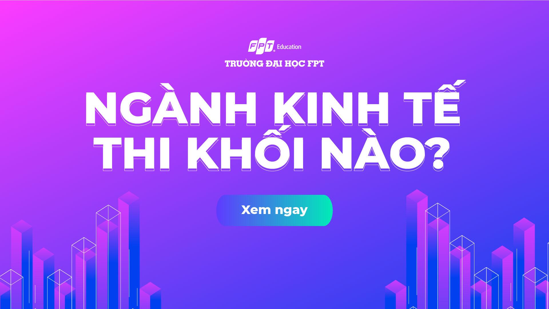 ngành kinh tế thi khối nào