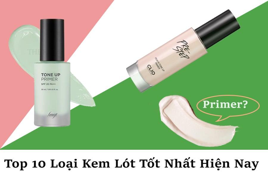 Top 10 loại kem lót tốt nhất hiện nay