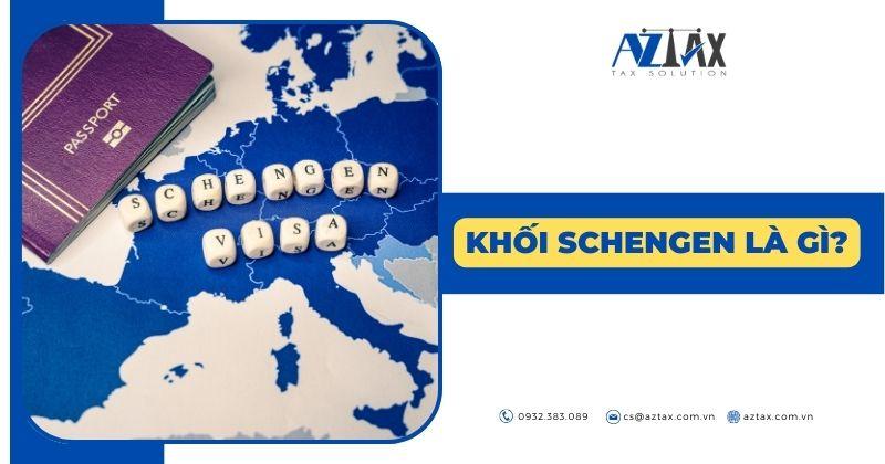 Khối Schengen là gì?