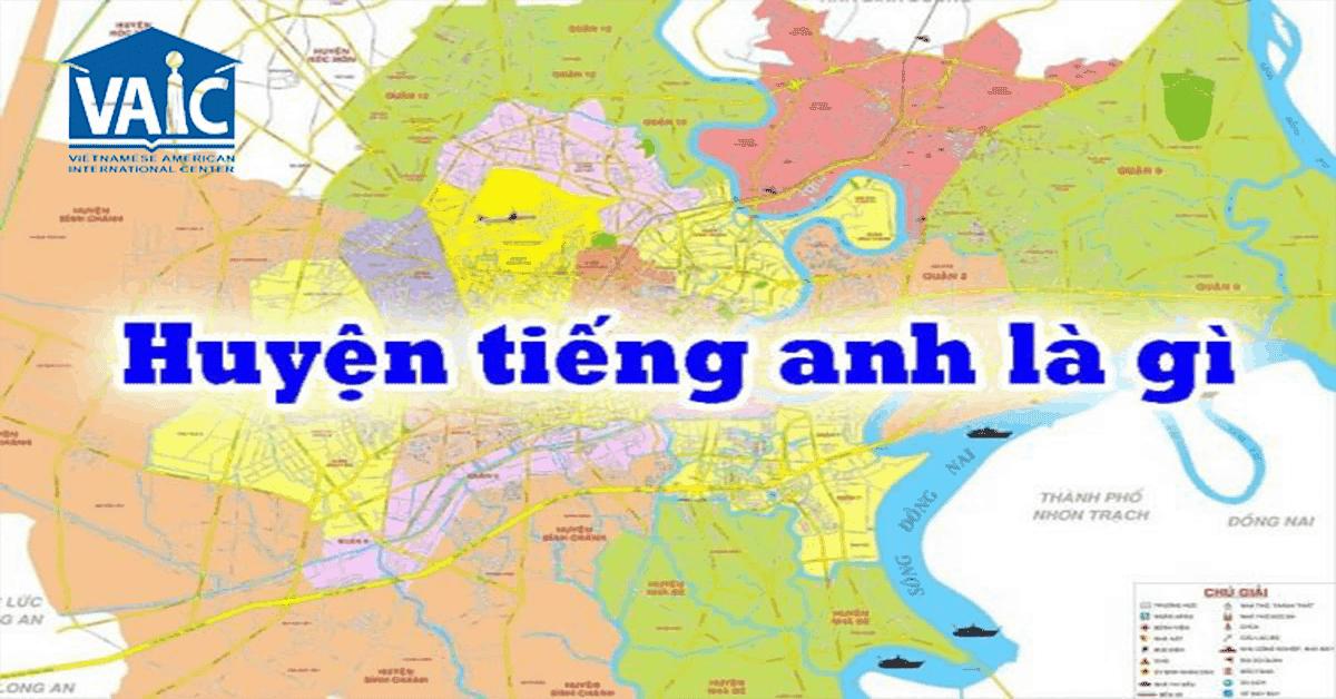 Huyện Tiếng Anh Là Gì